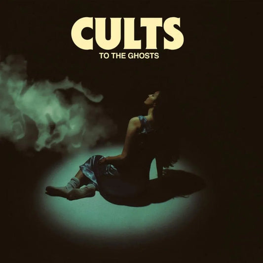 Cults - To the Ghost