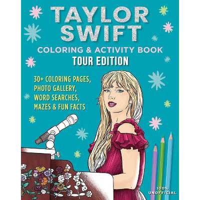 Taylor Swift Coloring and Activity Book: Tour Edition