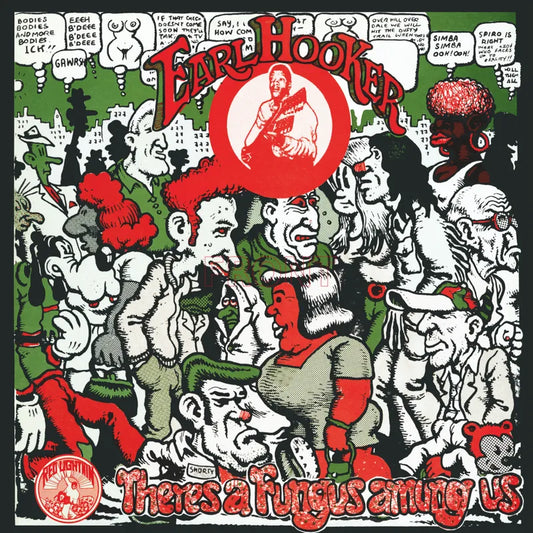 Hooker, Earl - There's a Fungus Amung Us