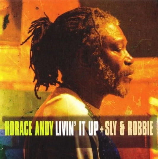 Andy, Horace & Sly & Robbie - Livin' It Up