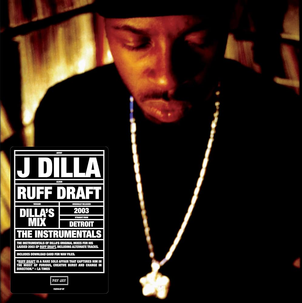 J Dilla- Ruff Draft: Dilla's Mix The Instrumentals
