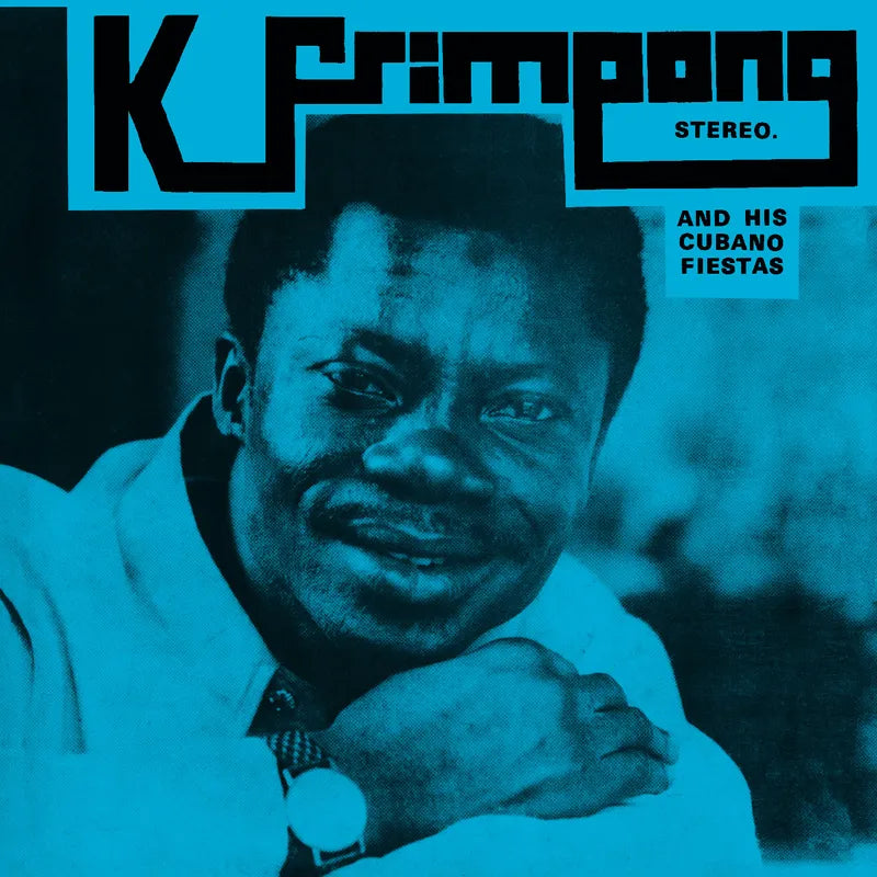 K. Frimpong & Hi Cubano Fiestas - K. Frimpong & His Cubano Fiestas