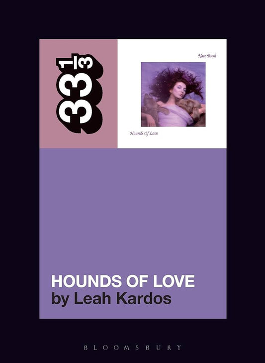 Kate Bush's Hounds of Love (33 1/3)