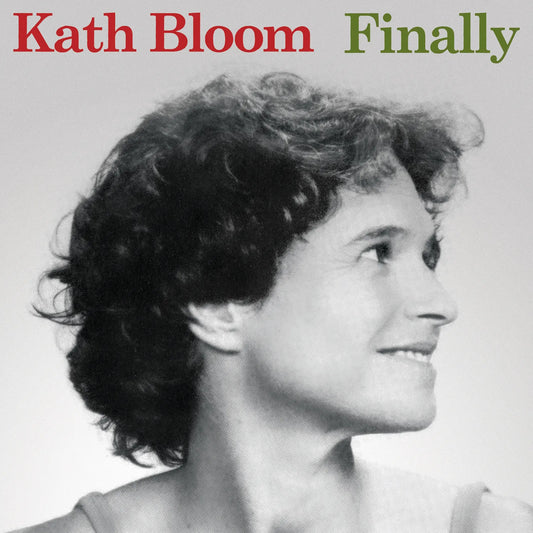 Bloom, Kath - Finally
