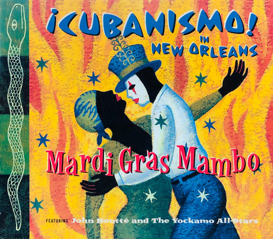 ¡Cubanismo! Featuring John Boutté And The Yockamo All-Stars : Mardi Gras Mambo (¡Cubanismo! In New Orleans) (CD, Album)