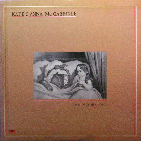 McGarrigle, Kate & Anna - Love Over And Over (VG+)