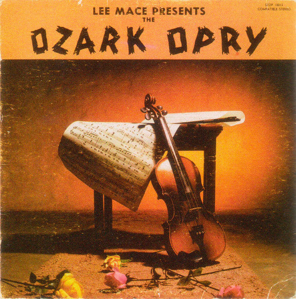 Mace, Lee - Lee Mace Presents The Ozark Opry (VG)