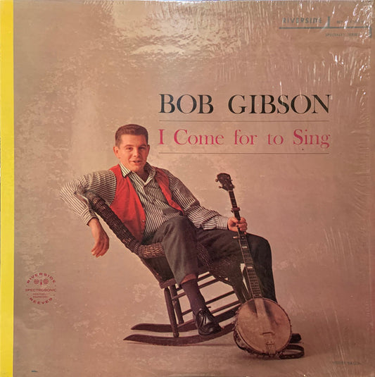Gibson, Bob - I Come For To Sing (VG)