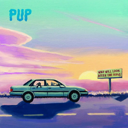 PUP - Who Will Look Afer The Dogs?