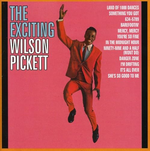 Pickett, Wilson - The Exciting Wilson Pickett