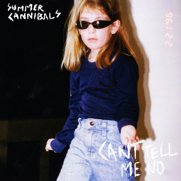 Summer Cannibals - Can't Tell Me No (M)