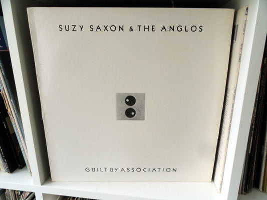 Saxon, Suzy & The Anglos - Guilt By Association (VG+)