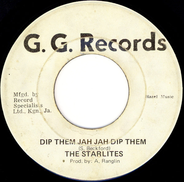 Starlites - Dip Them Jah Jah Dip Them / Jah Jah Dub (VG)