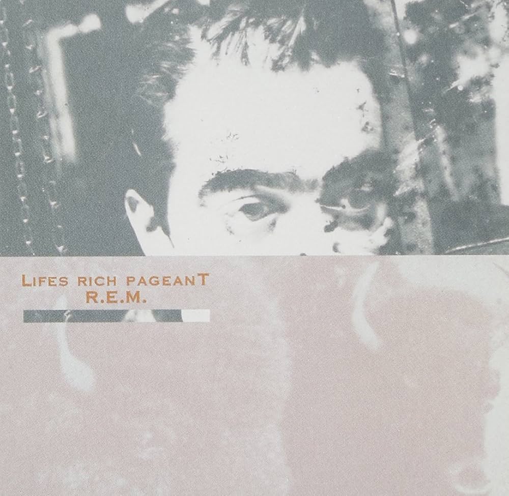 R.E.M. - Life's Rich Pageant