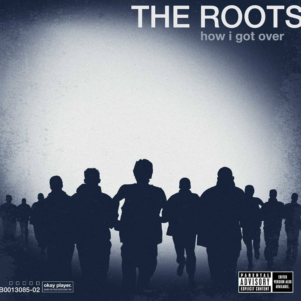 Roots - How I Got Over