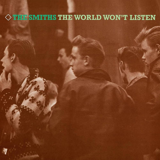 Smiths - The World Won't Listen