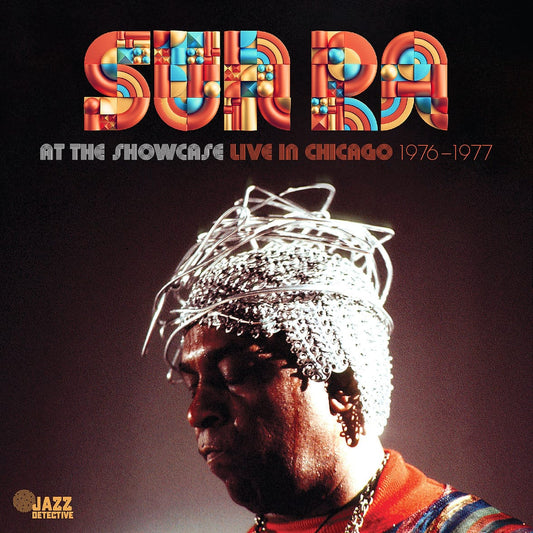 Sun Ra - Sun Ra at the Showcase: Live in Chicago 1976-1977