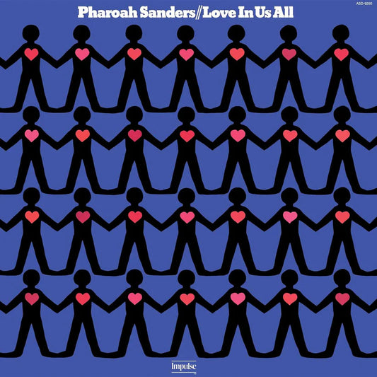 Sanders, Pharoah - Love In Us All