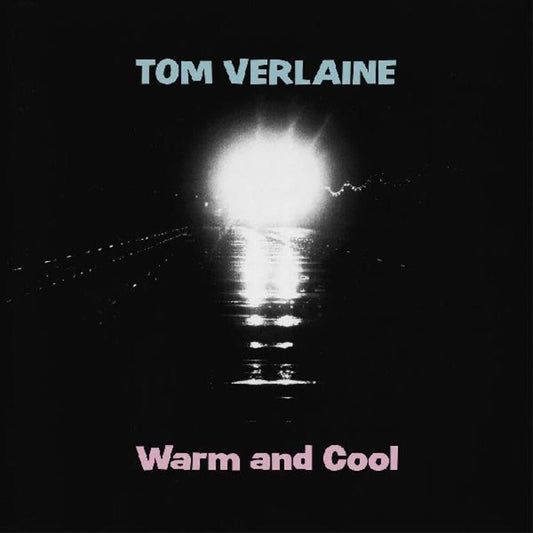 Verlaine, Tom - Warm and Cool