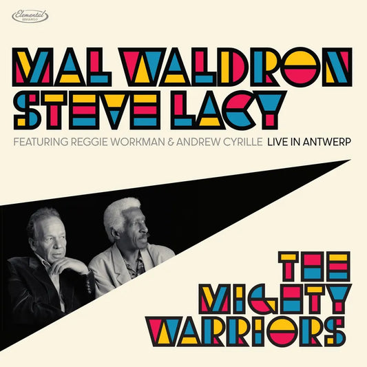 Waldron, Mal & Steve Lacy - The Mighty Warrior: Live in Antwerp