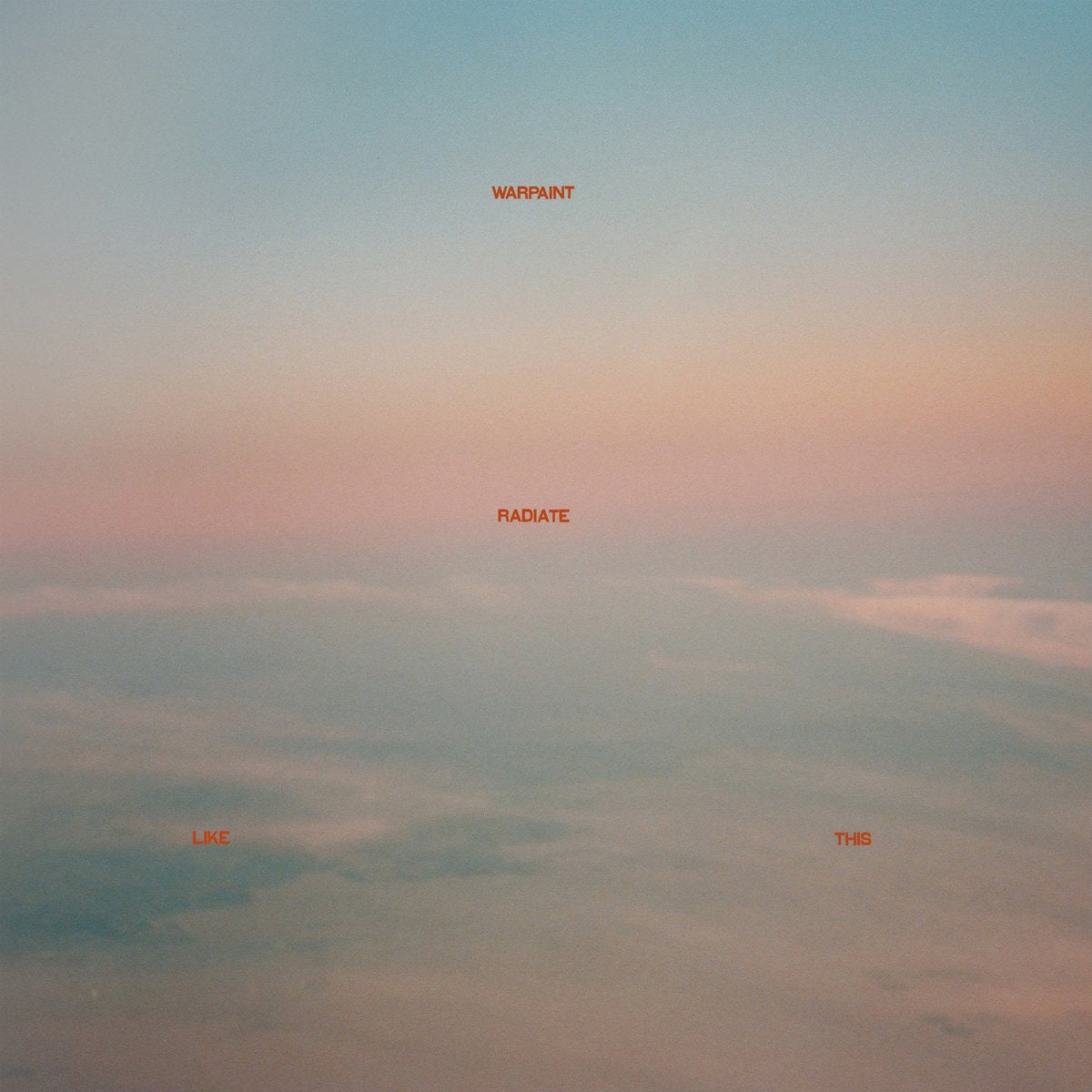 Warpaint - Radiate Like This