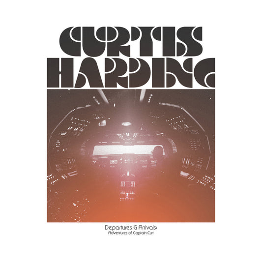 Harding, Curtis - Departures & Arrivals: Adventures Of Captain Curt