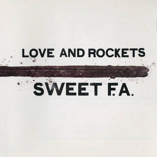 Love And Rockets - Sweet F.A.