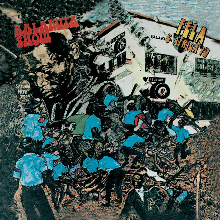 Kuti, Fela - Kalakuta Show