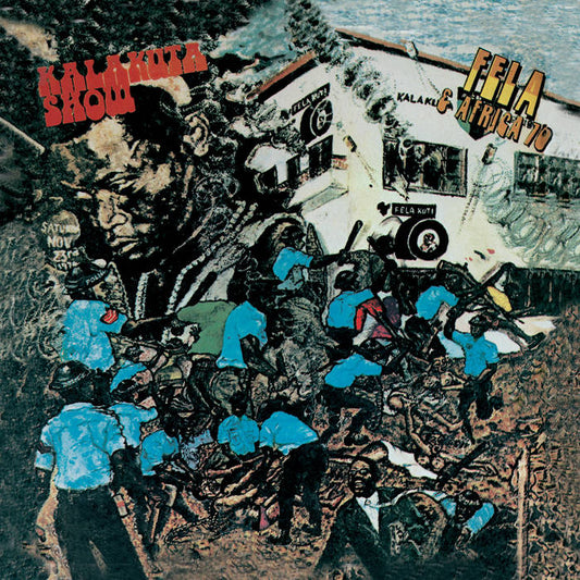 Kuti, Fela - Kalakuta Show