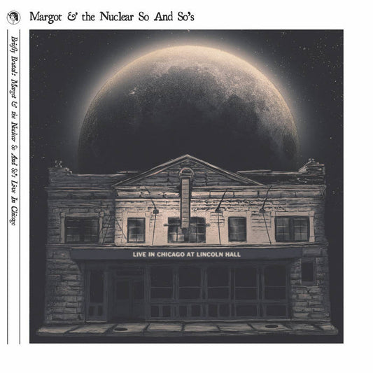 Margot & the Nuclear So And So's - Briefly Brutal - Live in Chicago