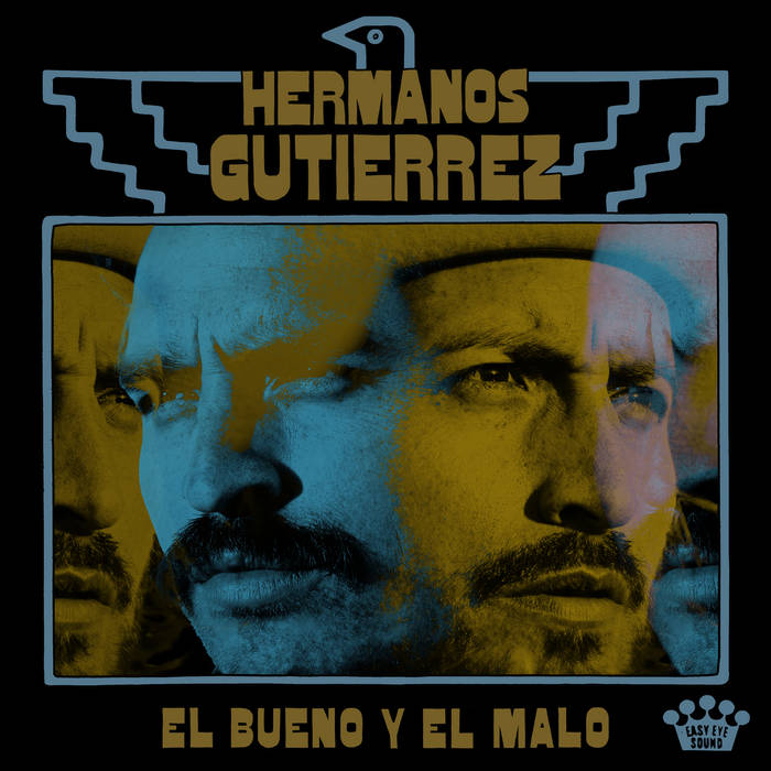 Hermanos Gutierrez - El Bueno Y E Malo