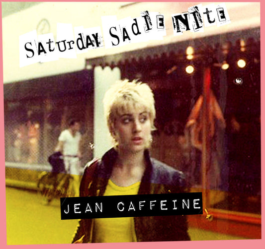 Jean Caffeine - Sadie Saturday Night