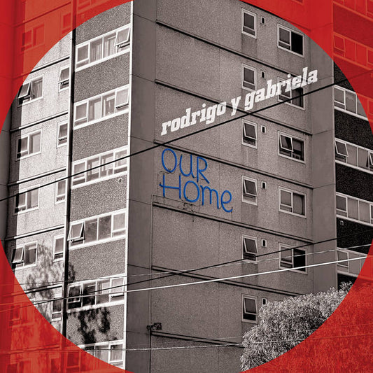 Rodrigo y Gabriela - Ourhome