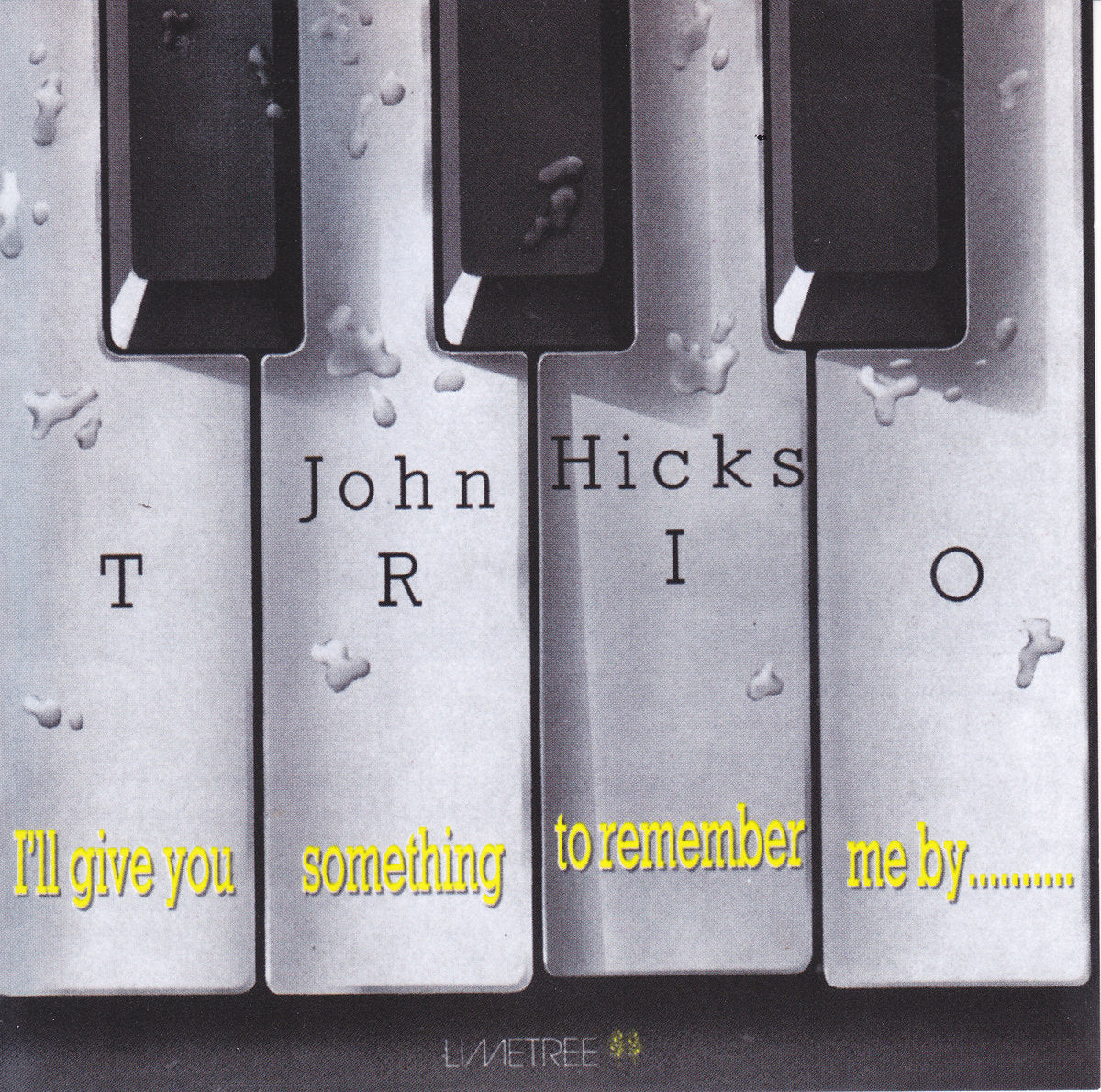 Hicks, John Trio - I'll Give You Something To Remember Me By