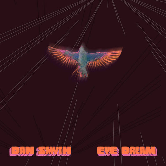 Smyth, Dan - Eye Dream LP