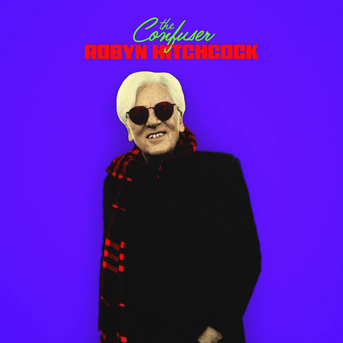 Hitchcock, Robyn - Confuser