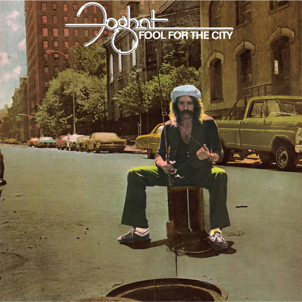 Foghat - Fool For The City