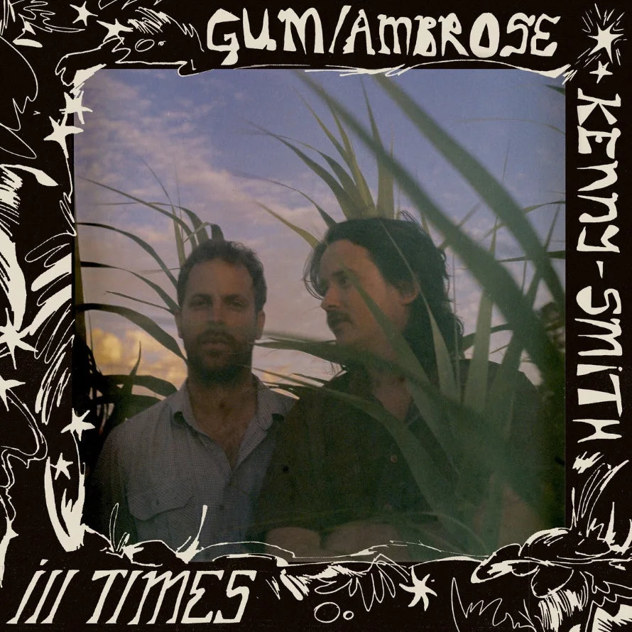 Gum; Ambrose Kenny-Smith - Ill Times