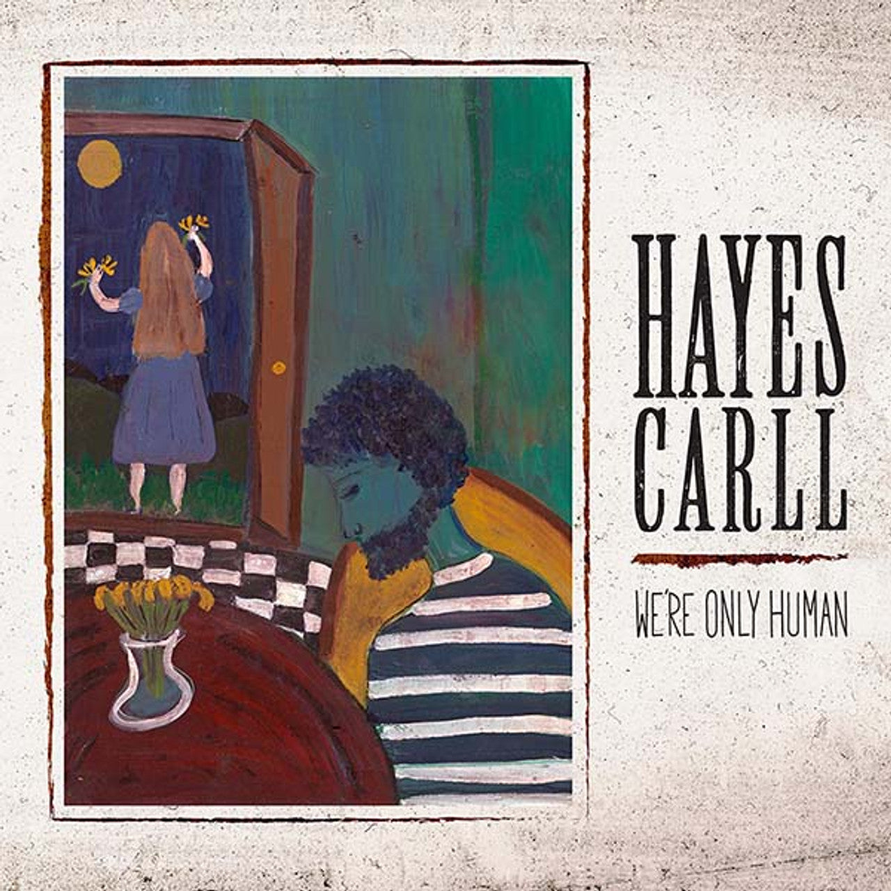 Carll, Hayes - We're Only Human