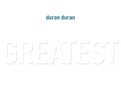 Duran Duran - Greatest