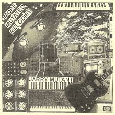 Jarry Mutant - More Mutated Melodies