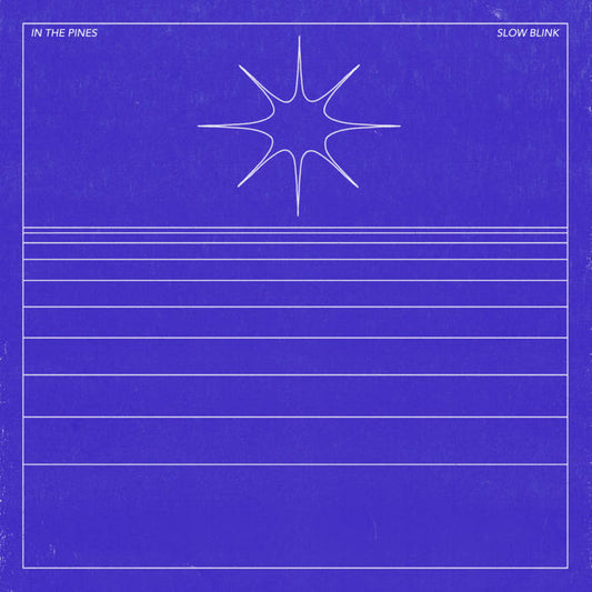 In The Pines - Slow Blink