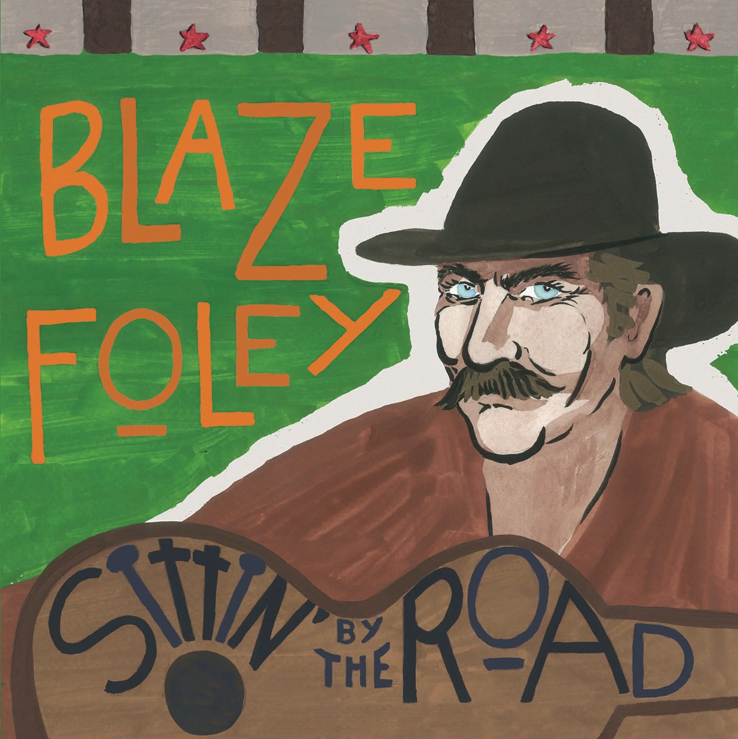 Foley, Blaze - Sittin' By The Road