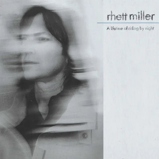 Miller, Rhett - A Lifetime Of Riding By Night