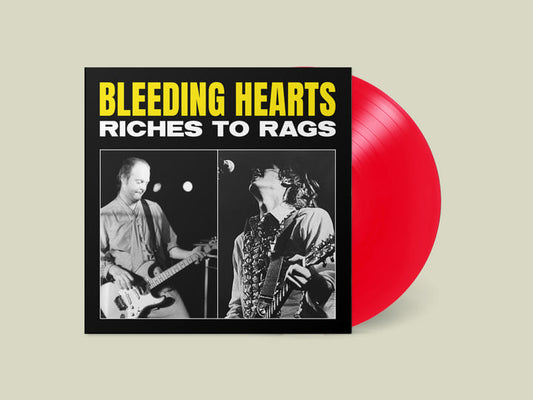 Bleeding Hearts - Riches to Rags (Red Vinyl)