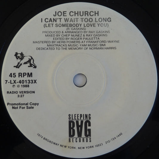 Joe Church : I Can't Wait Too Long (Let Somebody Love You) (7", Single, Promo)