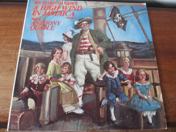 Anthony Quayle : A High Wind In Jamaica (Abridged) (LP, Album)