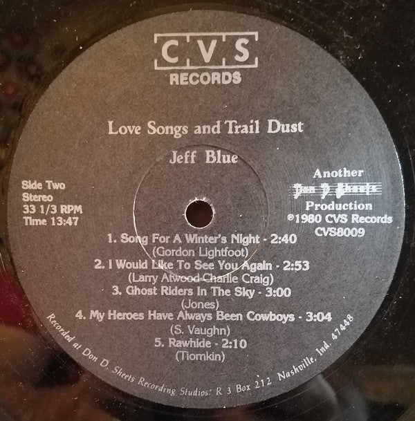 Jeff Blue (3) : Love Songs And Trail Dust (LP, Album)