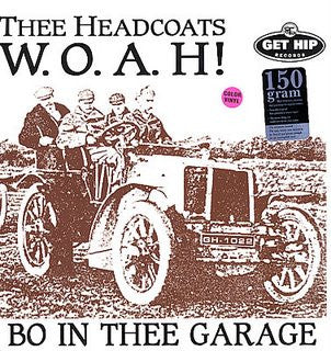 Thee Headcoats : W.O.A.H! - Bo In Thee Garage (LP, Album, Mono, RE, Whi)