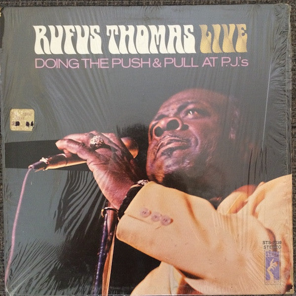Rufus Thomas : Rufus Thomas Live Doing The Push & Pull At P.J.'s (LP, Album)